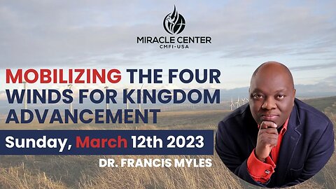 Mobilizing The 4 Winds For Kingdom Advancement // Dr. Francis Myles