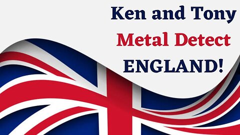 ADVENTURES IN DIRT and 5280 ADVENTURES (the RELICS RADIO PODCAST) METAL DETECT ENGLAND!