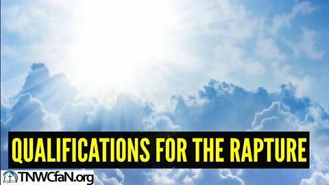 Qualifications for the Rapture | Hosanna David