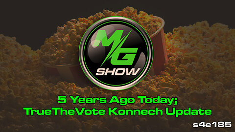 5 Years Ago Today; TrueTheVote Konnech Update