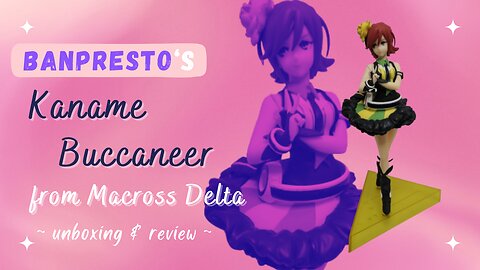 Unboxing & Review of the Banpresto Kaname Buccaneer Figure from Macross Delta [Walküre version]