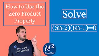 How to Use the Zero Product Property | Solve (5n-2)(6n-1)=0 | Minute Math