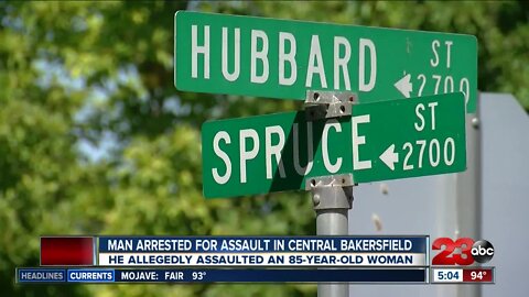 BPD arrests suspect wanted for assault, elder abuse in Central Bakersfield