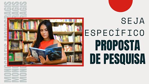 Veja como ser mais específico em sua proposta de pesquisa