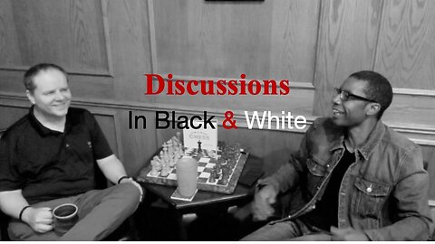 Discussions In Black & White Episode 2