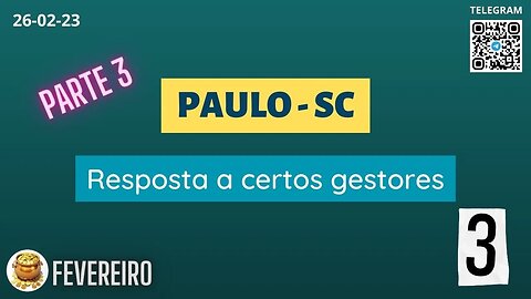 PARTE 3 PAULO-SC Resposta a certos gestores