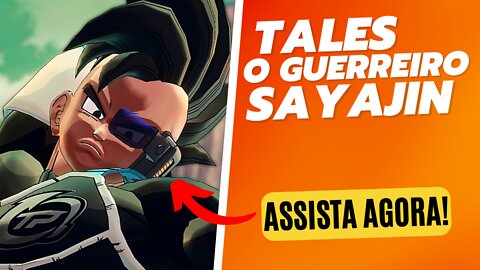 TALES, O GUERREIRO SAYAJIN! DRAGON BALL XENOVERSE 2