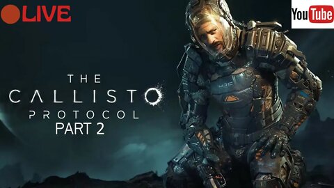 🔴 LIVE | 🇿🇦 The Callisto Protocol 🇿🇦 | 🔴 LIVE | PART 2