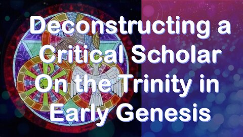 Deconstructing Dan McClellan on the Trinity in Genesis 1:26 and So Much More