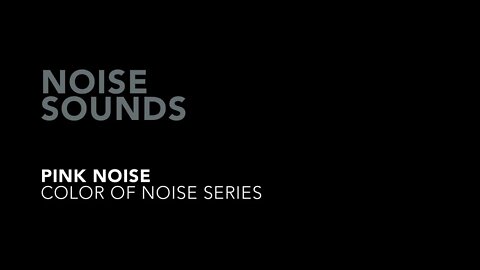 Noise Sounds - Pink Noise #pinknoise