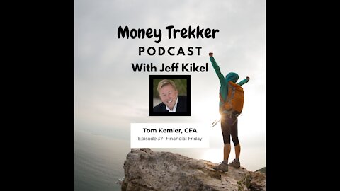 Ep. 37 - Economic Issues, Death of a Lunatic, and a Falling Building (Tom Kemler)