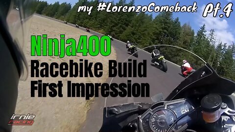 "Ninja400 Racebike Build First Impression" Pt.4 @PacificRaceways | Irnieracing