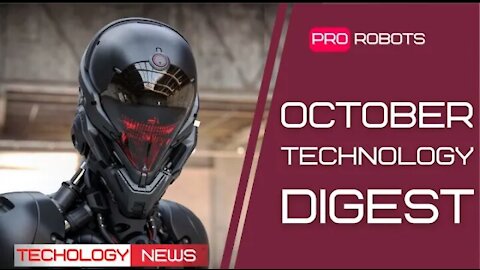 The Newest Robots and Future Technologies_ All the OctoberTechnology News in One Issuet