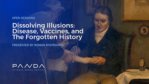 Dissolving Illusions: Disease, Vaccines, and The Forgotten History - Part 2 | Roman Bystrianyk