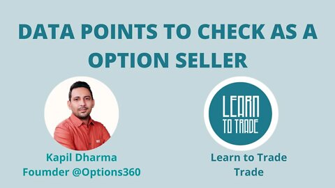 DATA POINTS TO CHECK AS A OPTION SELLER BY KAPIL DHARMA