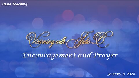 Podcast 01.08.24: Encouragement and Prayer