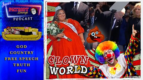 Episode 84: Clown World | Current News and Events