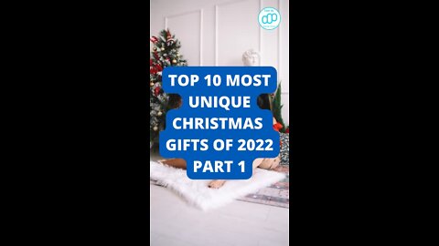 Top 10 Most Unique Christmas Gifts of 2022 Part 1