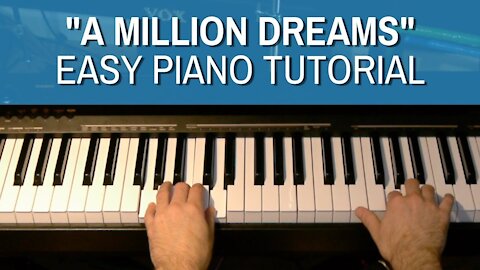 A Million Dreams Piano Tutorial [Easy]