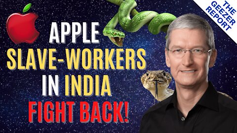 APPLE SLAVE WORKERS In INDIA FIGHT BACK! | Tim Cook Sociopath?