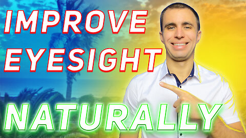 Eyesight Enhancement: 5 Natural Steps to Sharper Vision