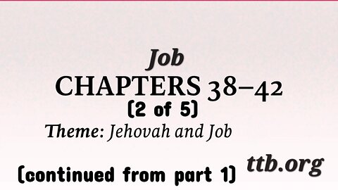 Job Chapters 38-42 (Bible Study) (2 of 5)