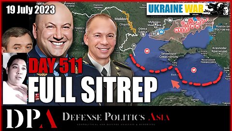 RUSSIA CLOSES BLACK SEA TO UKRAINE; Missile strikes continues [ Ukraine SITREP ] Day 511 (19/7)