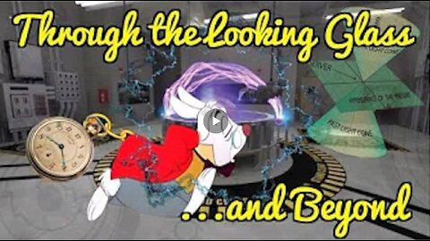 Guardians of the Looking Glass: Through The Looking Glass and Beyond