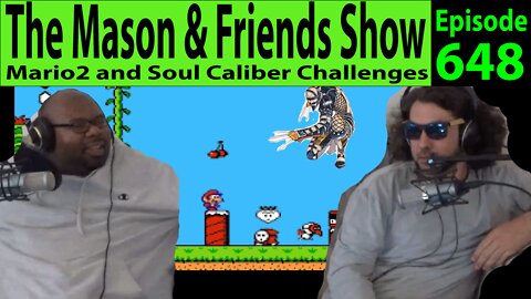 The Mason and Friends Show. Episode 648