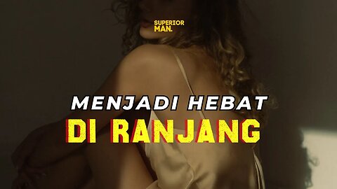 Taklukkan wanita DIRANJANG