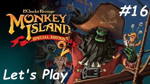 Let's Play - Monkey Island 2: LeChuck's Revenge - Part 16