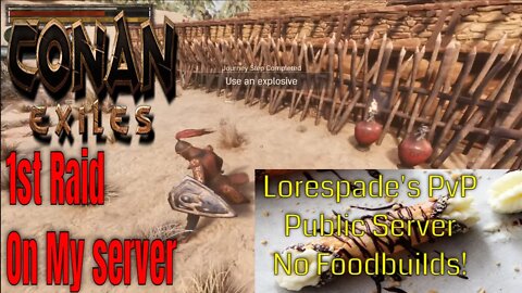 My First Conan Exiles PvP Raid On My Public PvP Server