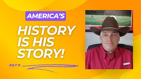 America's History is His Story! (August 11)