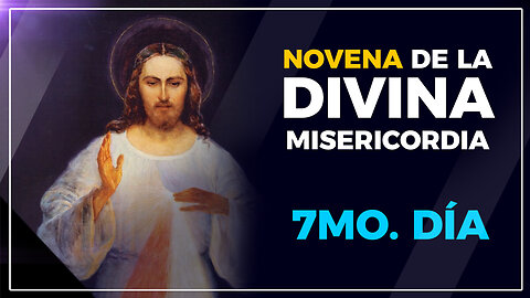 Novena de la Divina Misericordia -día 7