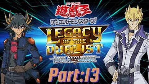 (LIVE) Yu-Gi-oh! Legacy Of The Delist: Link Evolution Part:13