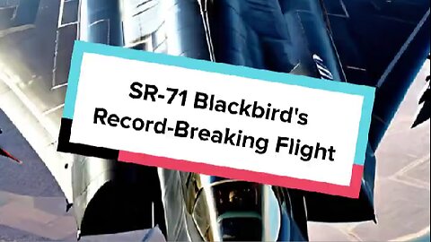 SR-71 Blackbird's Record-Breaking Flight