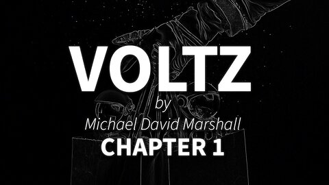 Voltz Experimental Audiobook Chapter 1 of 5