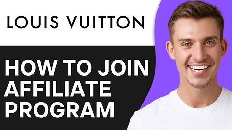 How to Join Louis Vuitton Affiliate Program