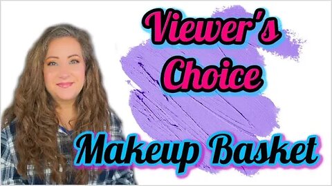 Viewer's Choice Makeup Basket June | Jessica Lee