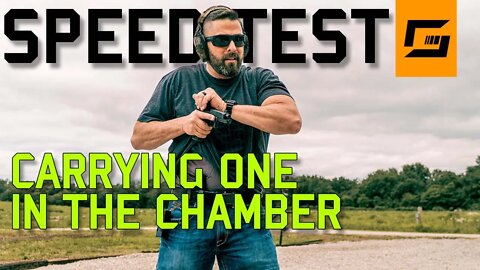 Should I Carry One In The Chamber? Speed Test