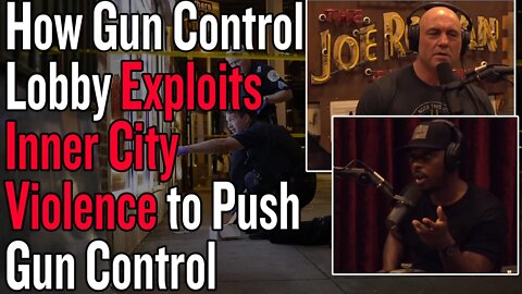 Joe Rogan & Colion Noir - How Gun Control Lobby Exploits Inner City Violence to Push Gun Control