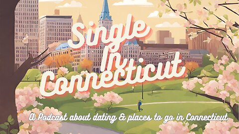 Single in Connecticut Podcast - EP 7: Cravin' Some East Haven