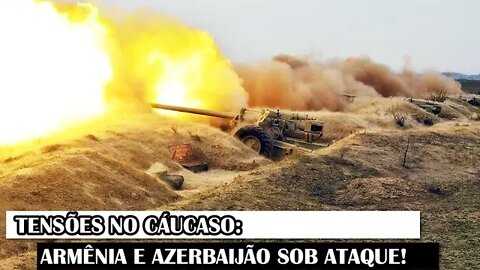 Tensões No Cáucaso: Armênia E Azerbaijão Sob Ataque!