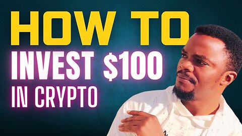 How to Invest $100 in Crypto