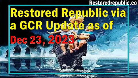 Restored Republic via a GCR Update as of December 23, 2023 - Judy Byington