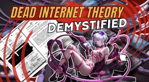 Dead Internet Theory REVEALED!!!