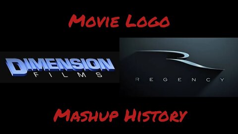 Dimension Films/Regency enterprises | Movie Logo Mashup History