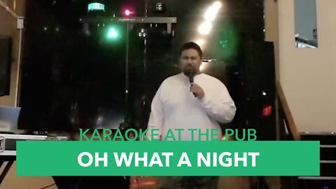 Karaoke At The Pub - Episode #20: Oh What A Night