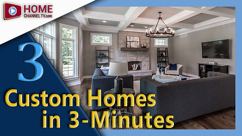 3 Beautiful Custom Homes Toured in 3-Minutes