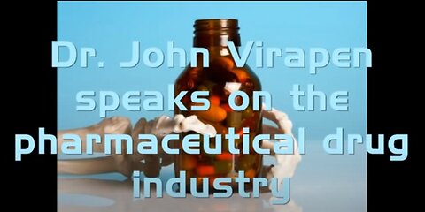 Dr. John Virapen On The Drug Industry